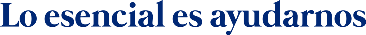 Danone, lo esencial es ayudarnos